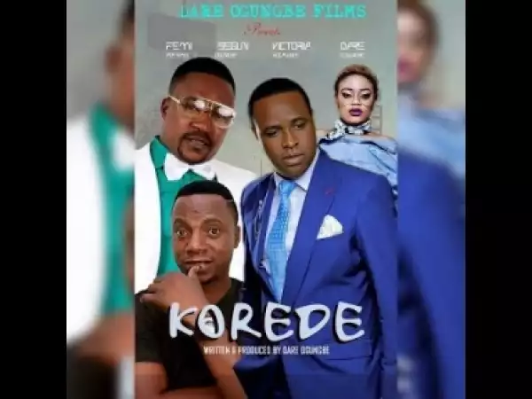 Video: Korede Part 2 - Latest Yoruba Movie 2018 Drama Starring Femi Adebayo | Segun Ogungbe
